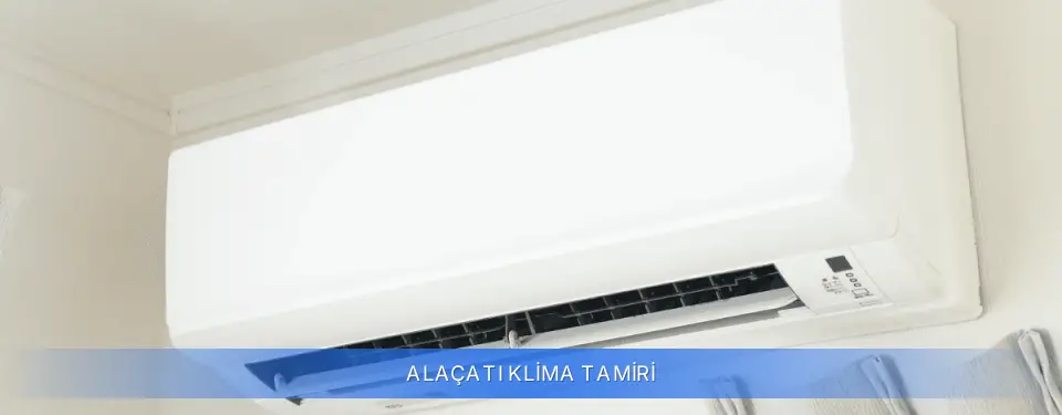 Alaçatı İlçemi Klima Tamiri